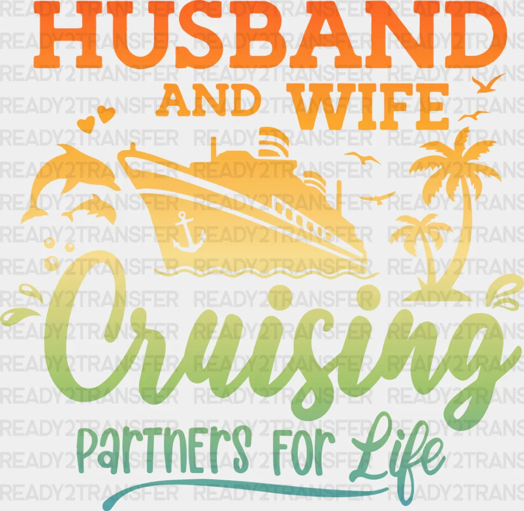Cruising Partners For Life - Family Cruise Dtf Heat Transfer