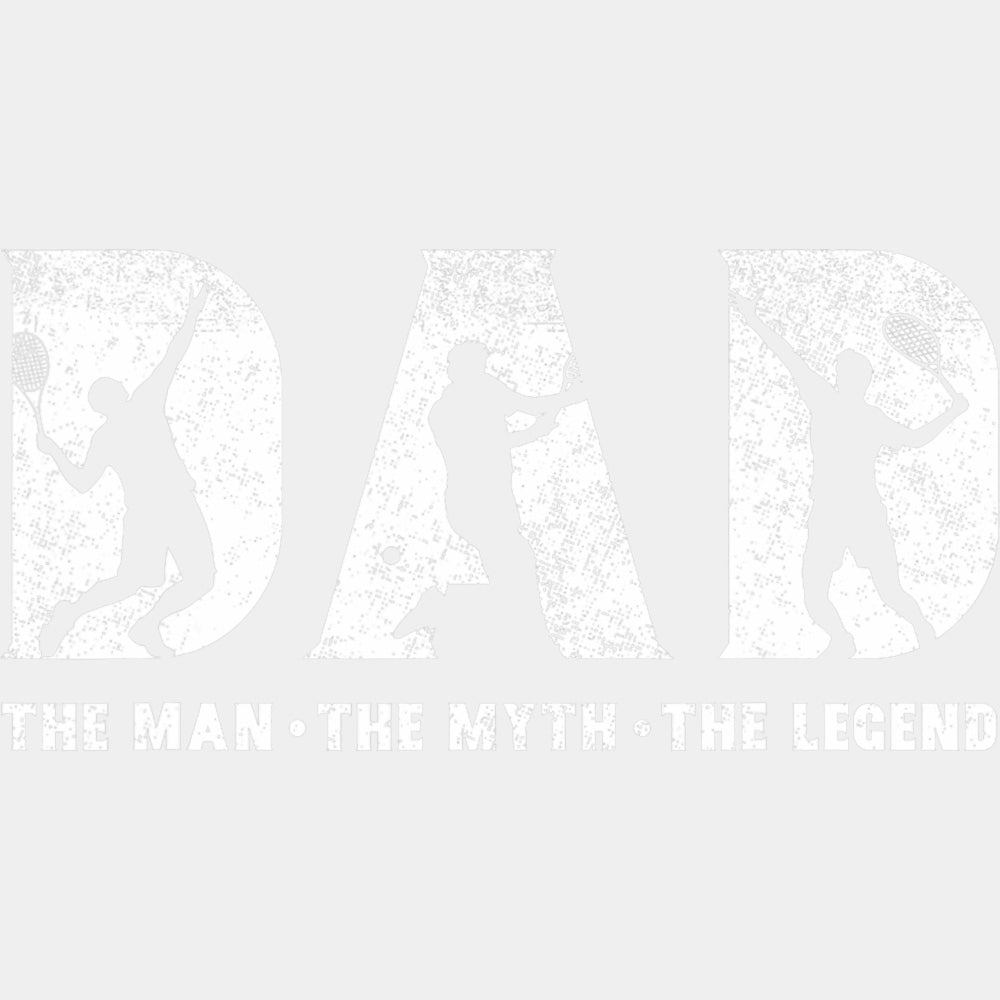 Dad, The Man, The Myth, The Legend - Tennis DTF Transfers ready2transfer Light Color Design (See Imaging)