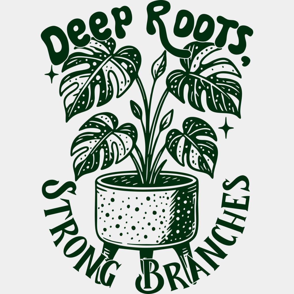 Deep Roots Strong Branches - Plants DTF Transfers ready2transfer Green Color Design (See Imaging)