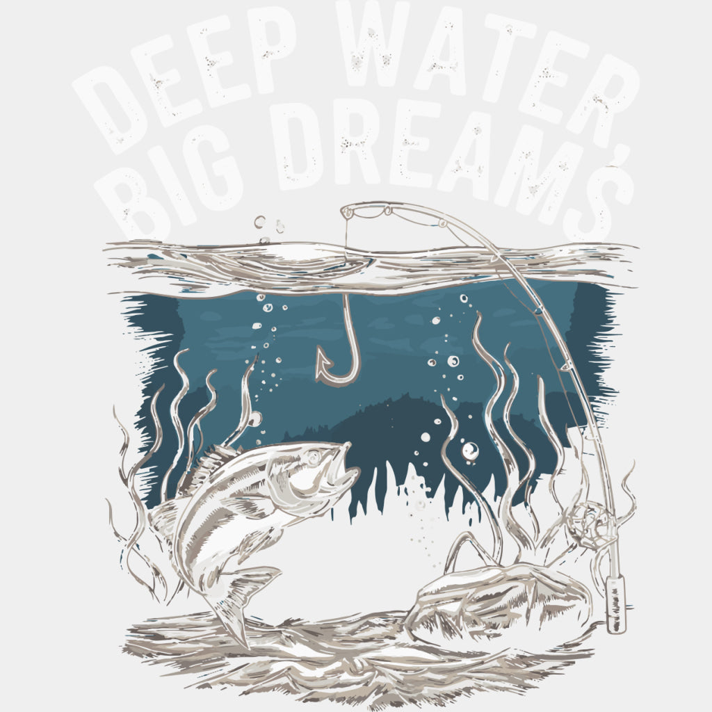 Deep Water Big Dreams - Fishing DTF Transfers ready2transfer Light Color Design (See Imaging)
