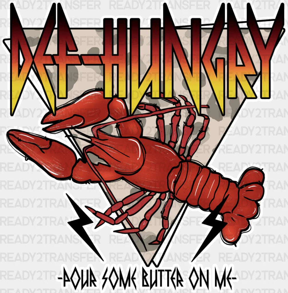 Def Hungry Pour Some Butter On Me - Crawfish Dtf Transfer Adult Unisex S & M (10’’) / Light