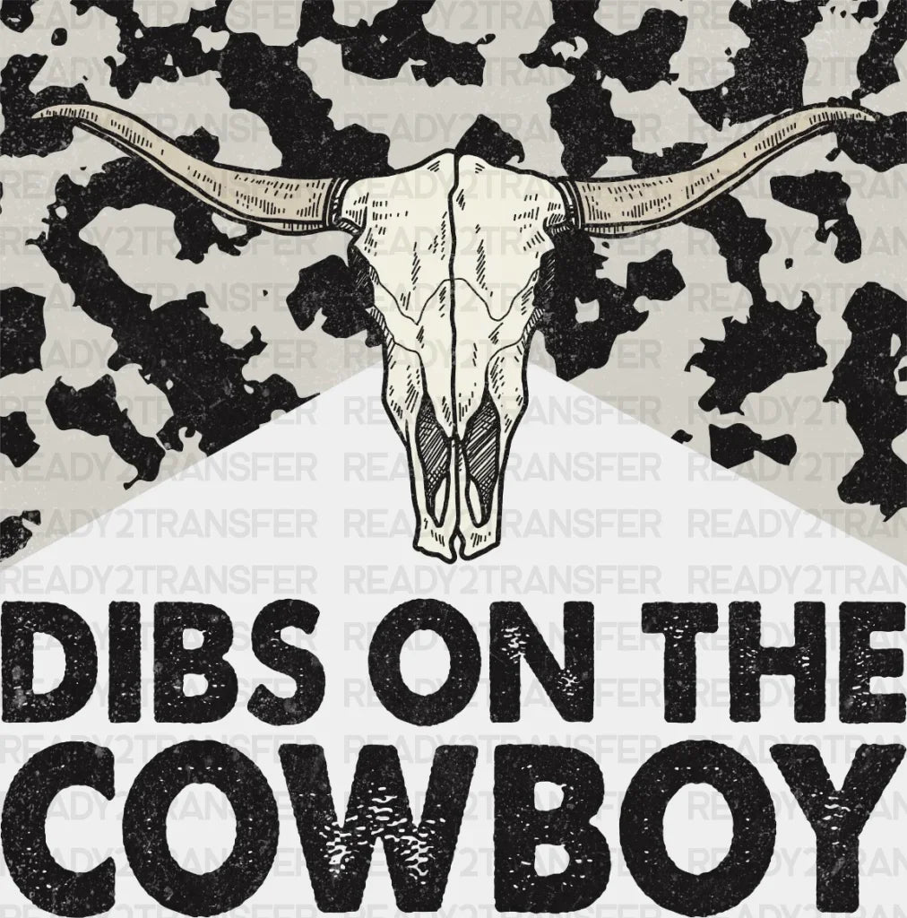 Dibs On The Cowboy Dtf Transfer