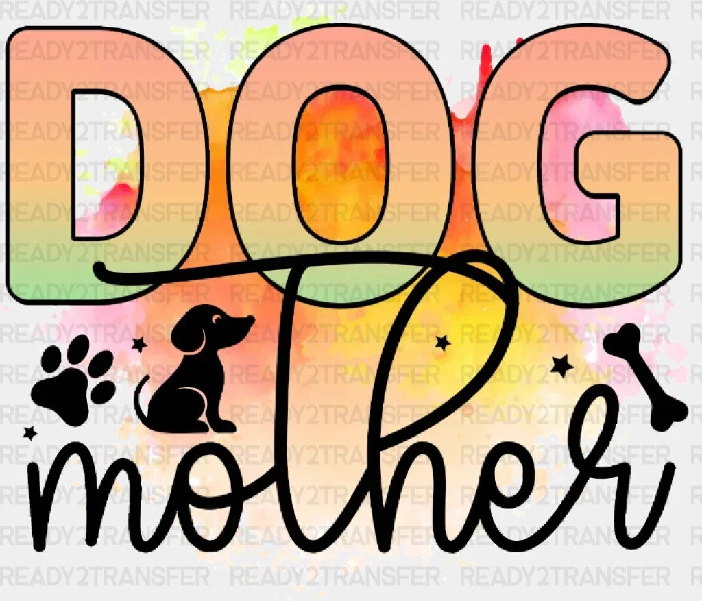 Dog Mother Dtf Transfer