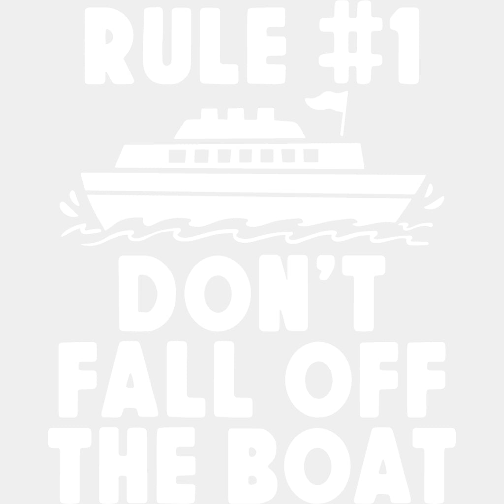 Don't Fall Off The Boat - Family Cruise DTF heat transfer ready2transfer Light Color Design ( See imaging )