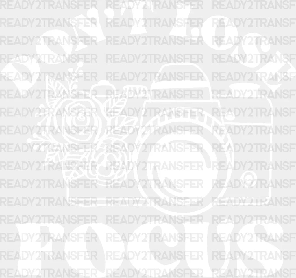 Don’t Lose Focus - Photography Iron On Dtf Transfer Adult Unisex S & M (10’’) / Light Color