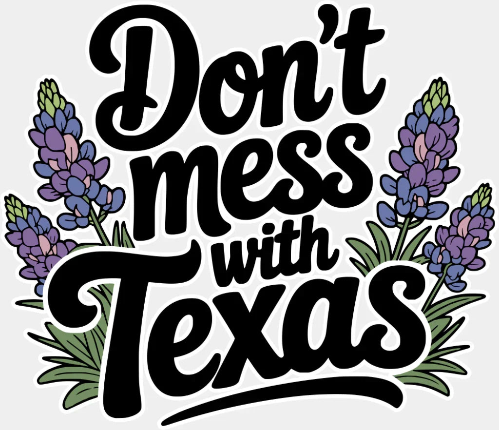 Don’t Mess With Texas Lavender - States & Cities DTF Transfer Adult Unisex - S & M (10’’) / Light Color Design (See
