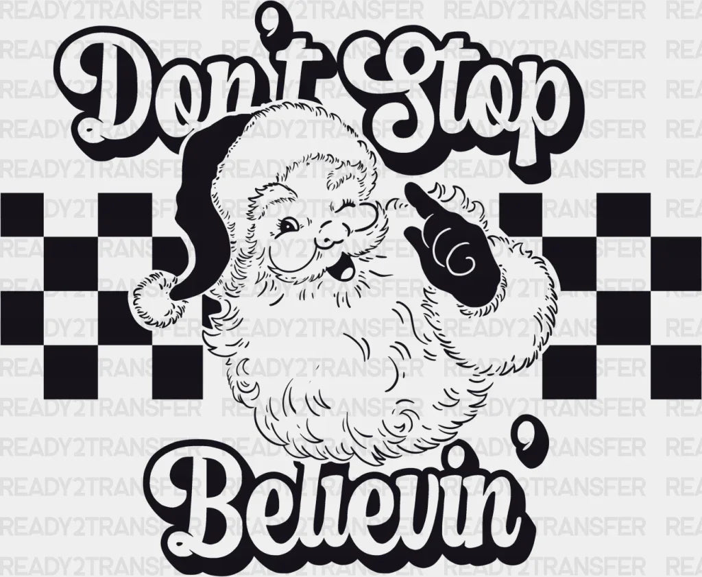 Don’t Stop Believin’ - Christmas Dtf Transfer Adult Unisex S & M (10’’) / Dark Color Design