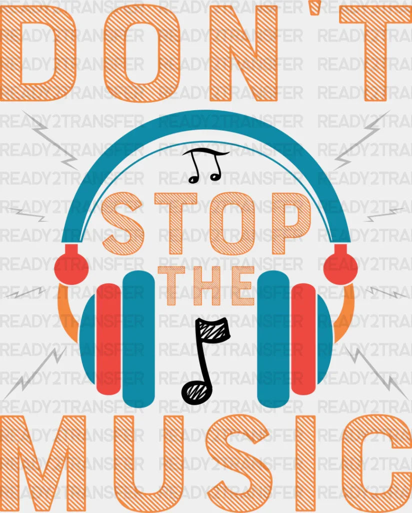 Don’t Stop The Music - Singing Dtf Heat Transfer Adult Unisex S & M (10’’) / Dark Color