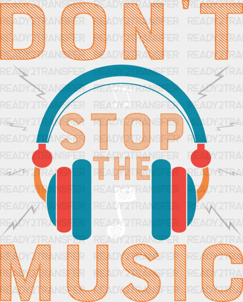Don’t Stop The Music - Singing Dtf Heat Transfer Adult Unisex S & M (10’’) / Light Color