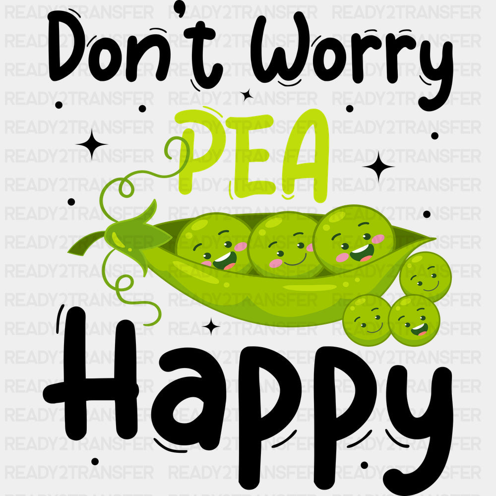 Don’t Worry Pea Happy - Vegan DTF Transfers - Adult Unisex - S & M (10’’) / Dark Color Design (See Imaging)