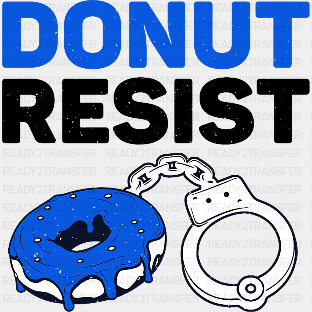 Donut Resist - Police DTF Transfers ready2transfer Dark Color Design (See Imaging)
