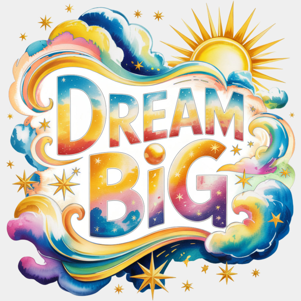 Dream Big, Retro Clouds - Quotes DTF Transfers ready2transfer Light Color Design (See Imaging)