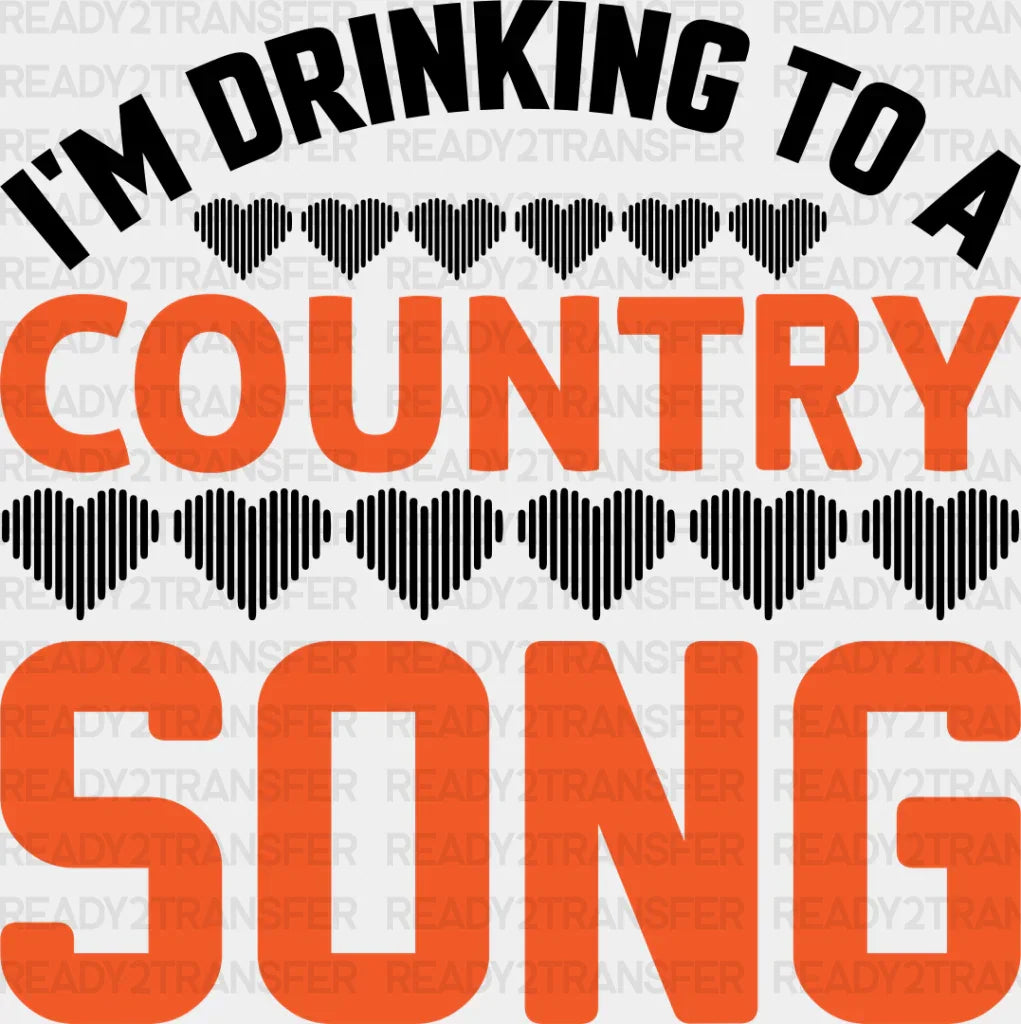 Drinking To A Country Song - Singing Dtf Heat Transfer Adult Unisex S & M (10’’) / Dark Color