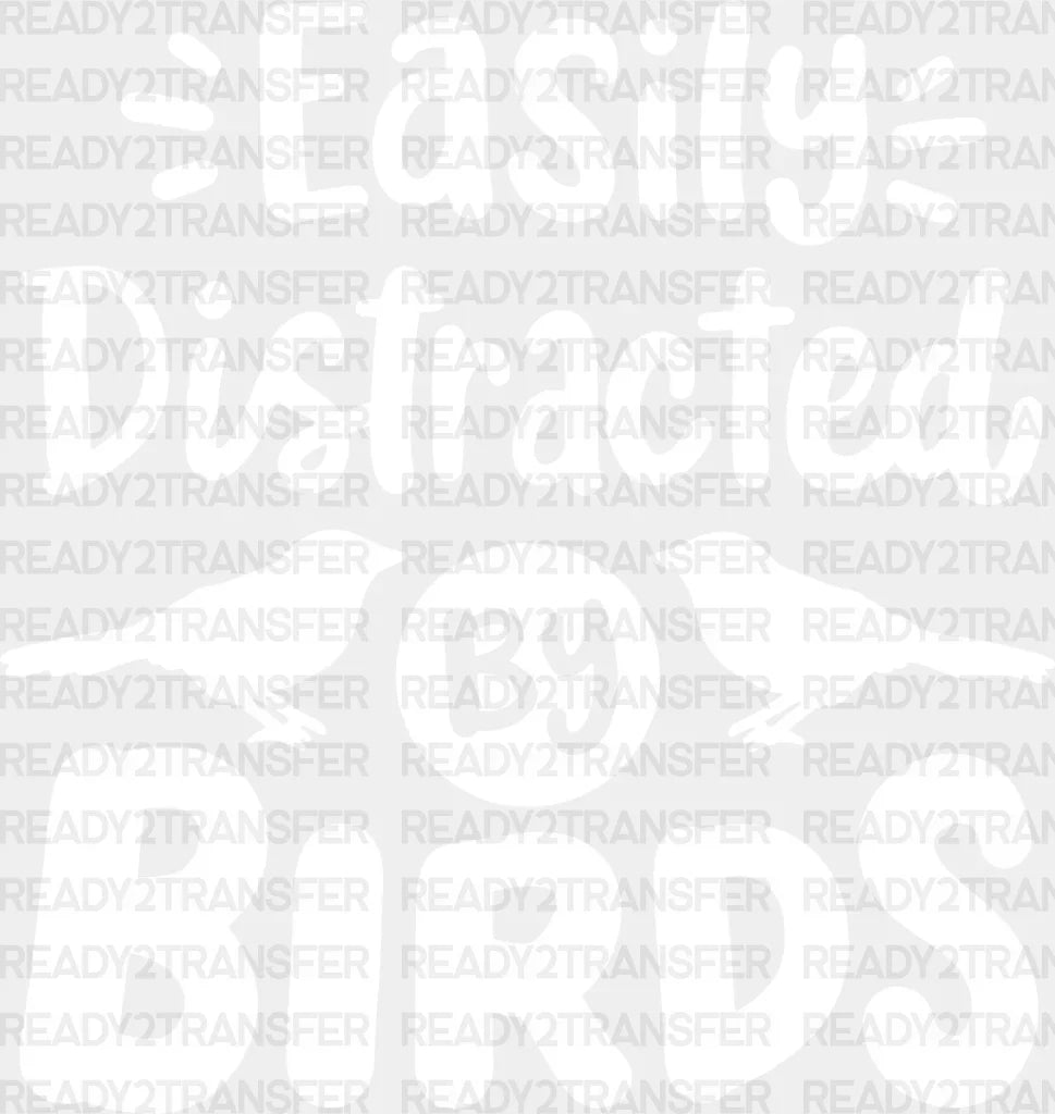 Easily Distracted By Birds Two Design - Iron On Dtf Transfer Adult Unisex S & M (10’’) / Light