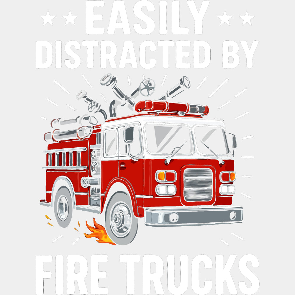 Easily Distracted By Fire Trucks - Fire Department DTF Transfers ready2transfer Light Color Design (See Imaging)