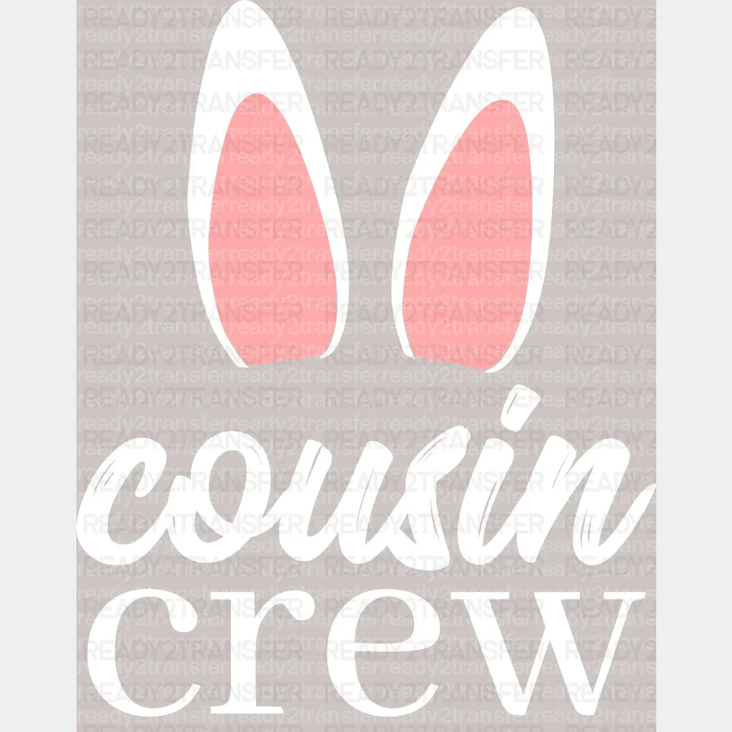 Easter Cousin Crew DTF Heat Transfer, Easter Design ready2transfer White