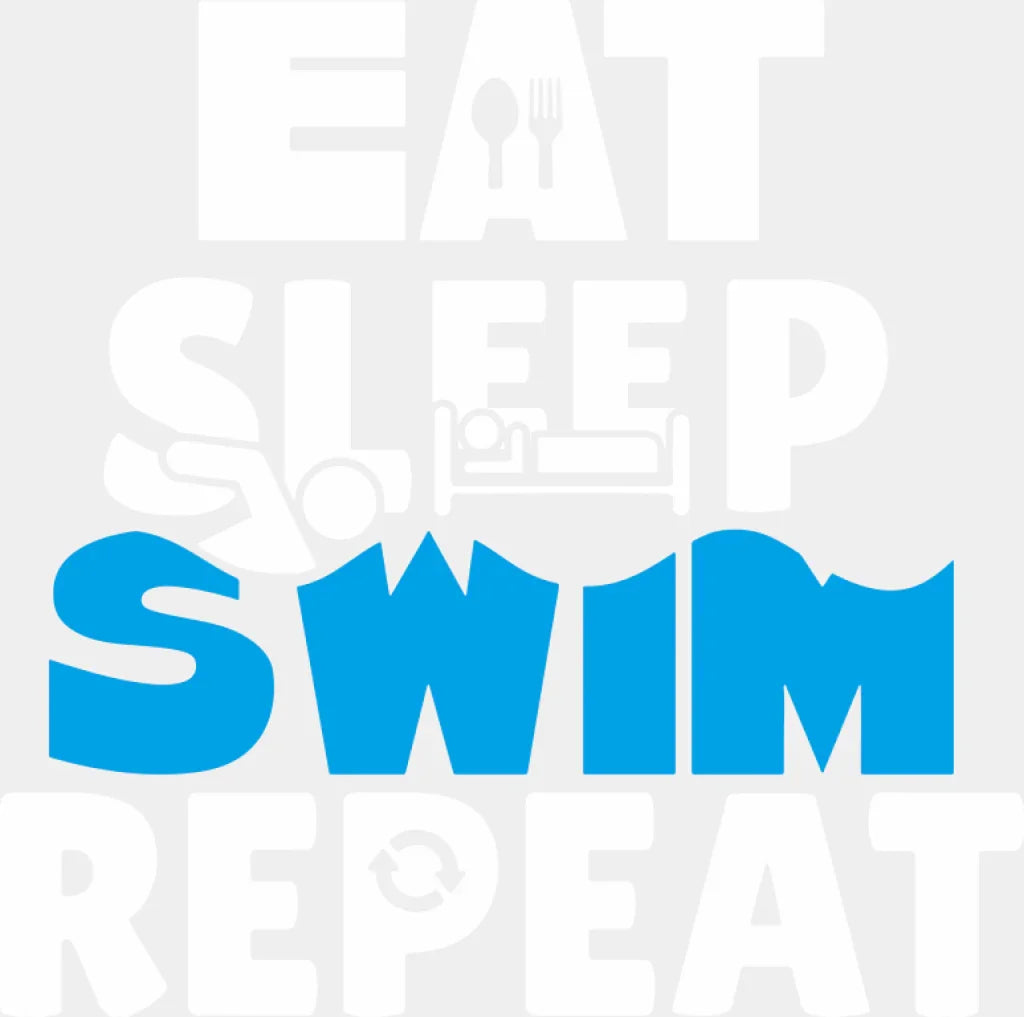 Eat Sleep Swim Repeat - Swimming DTF Transfer Adult Unisex - S & M (10’’) / Light Color Design (See Imaging)