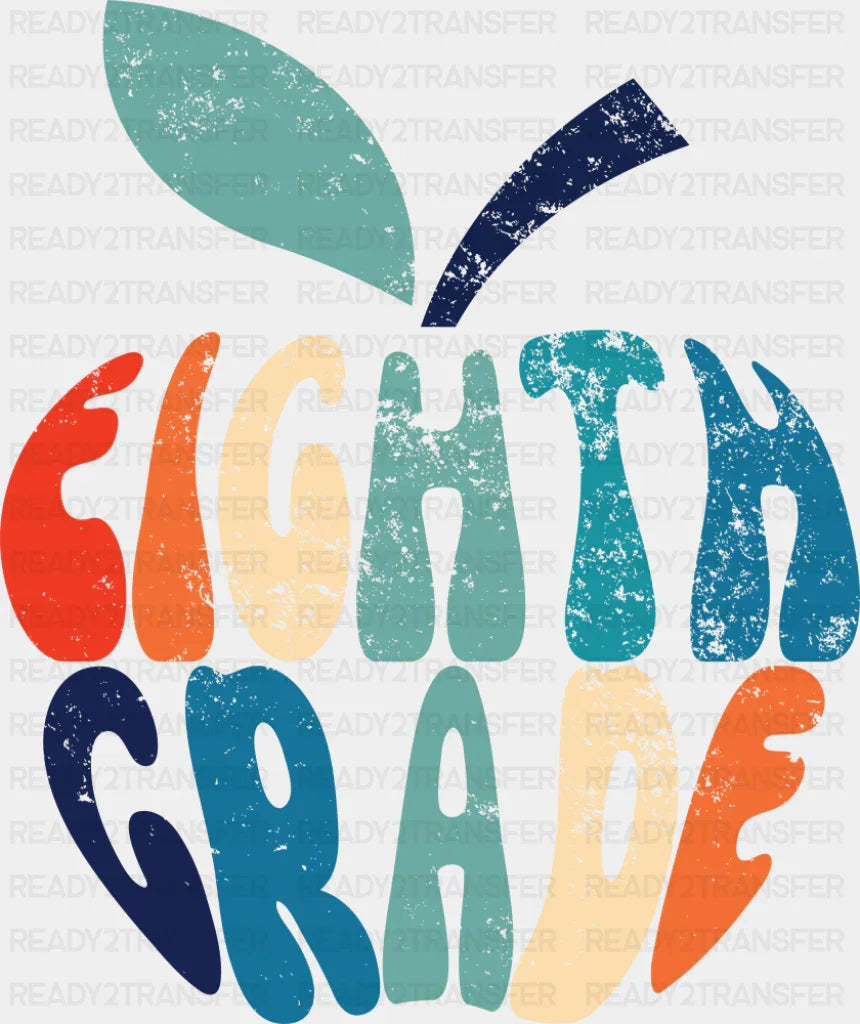 Eight Grade - Back To School DTF Transfer