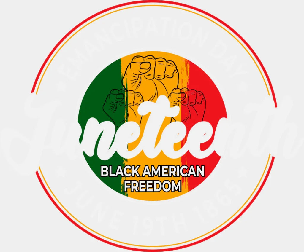 Emancipation Day - Juneteenth DTF Transfer ready2transfer Light Color Design (See Imaging)
