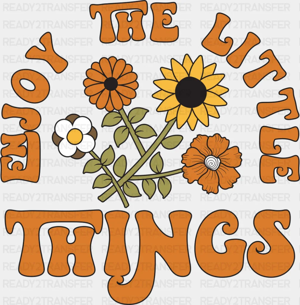 Enjoy The Little Things - Good Vibes DTF Transfer