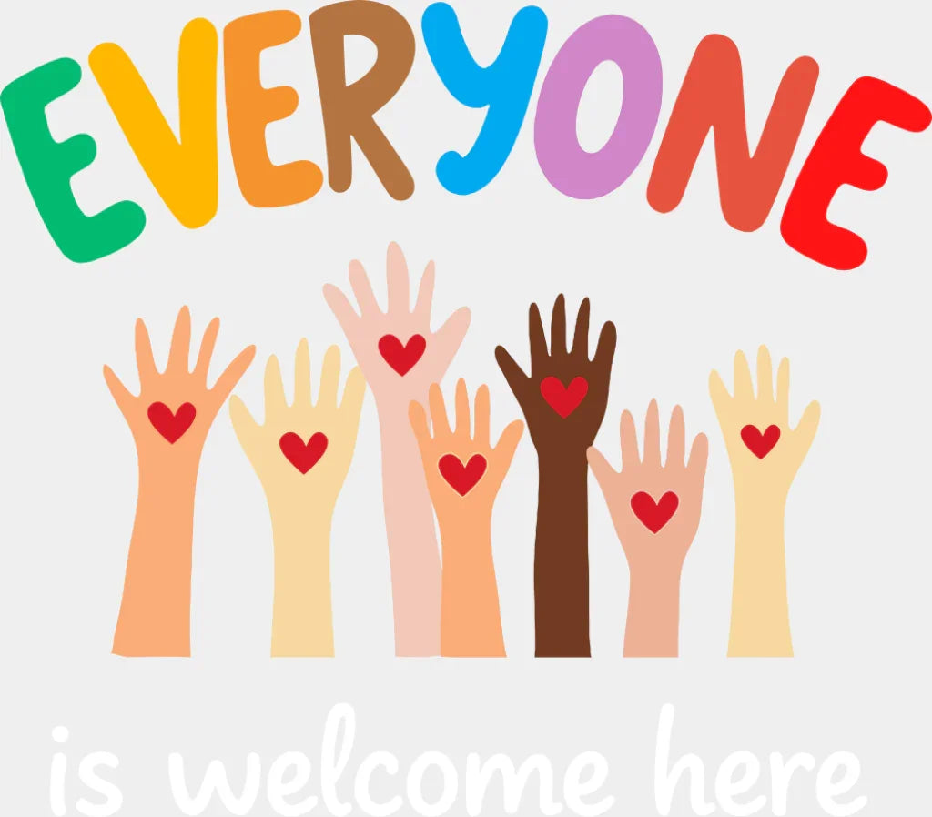 Everyone Is Welcome Here Hands - LGBTQ + DTF Transfer Adult Unisex - S & M (10’’) / Light Color Design (See Imaging)