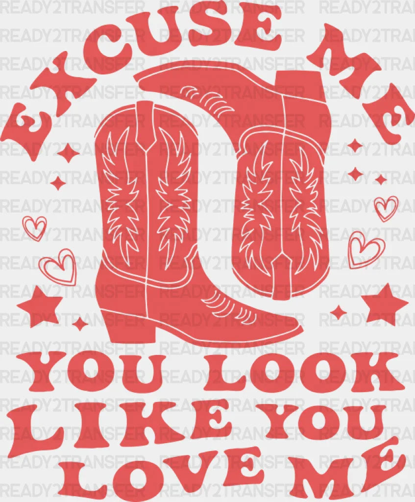 Excuse Me You Look Like Love - Cowgirl Dtf Transfer Adult Unisex S & M (10’’) / Red Color
