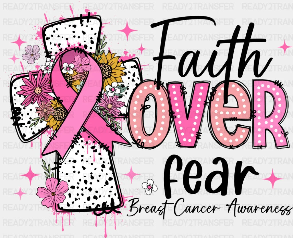 Faith Over Fear Breast Cancer Awareness DTF Transfer Adult Unisex S & M (10’’) / Dark Color Design (See Imaging)