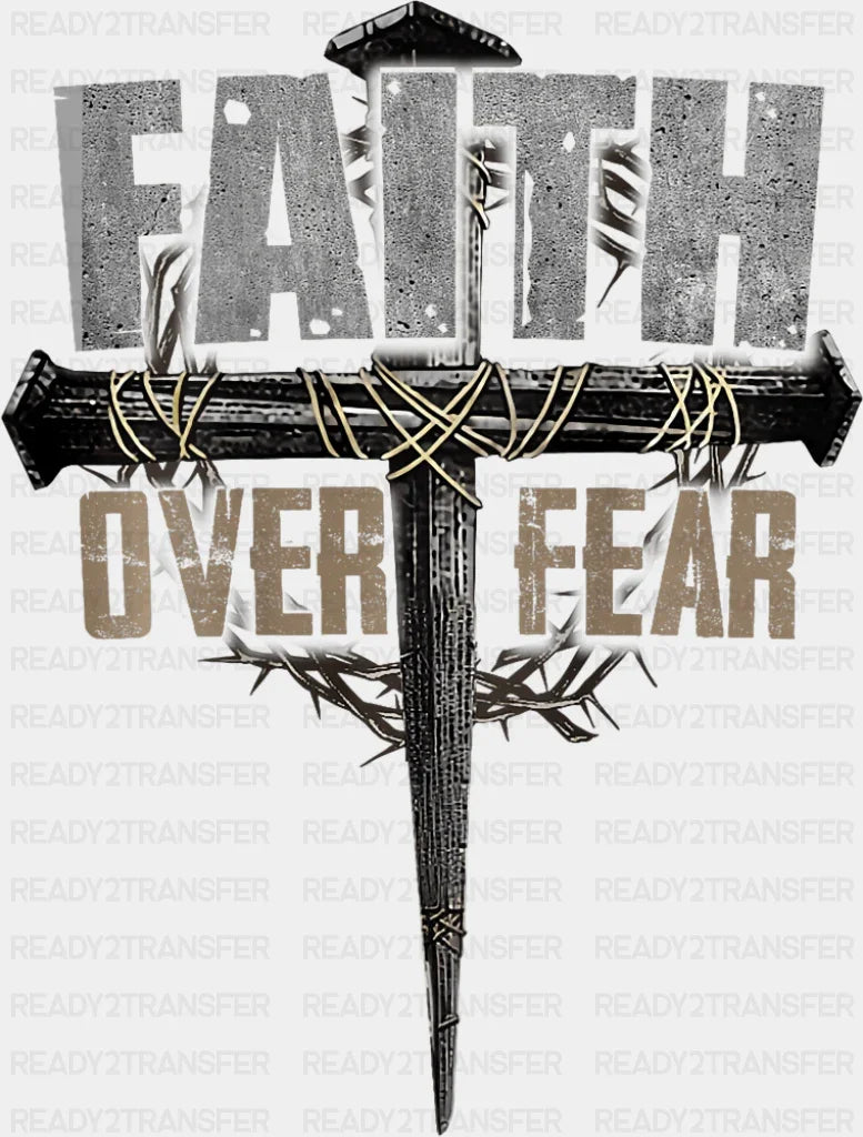 Faith Over Fear Metal Design - Christianity DTF Transfer Adult Unisex - S & M (10’’) / Dark Color Design (See Imaging)