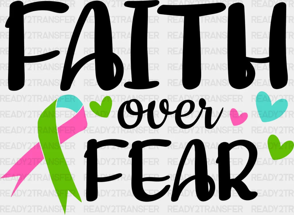 Faith Over Fear - Metastatic Breast Cancer Dtf Transfer Adult Unisex S & M (10’’) / Dark Color
