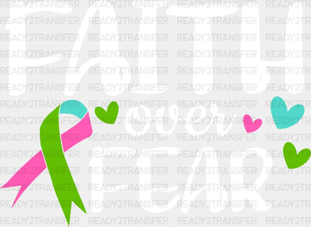 Faith Over Fear - Metastatic Breast Cancer Dtf Transfer Adult Unisex S & M (10’’) / Light Color