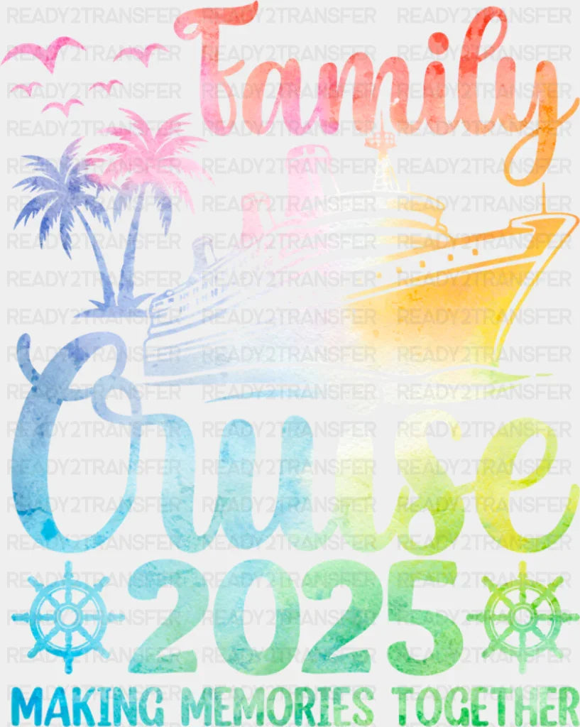 Family Cruise 2025 Ship Wheel Design - Vacation DTF Transfer