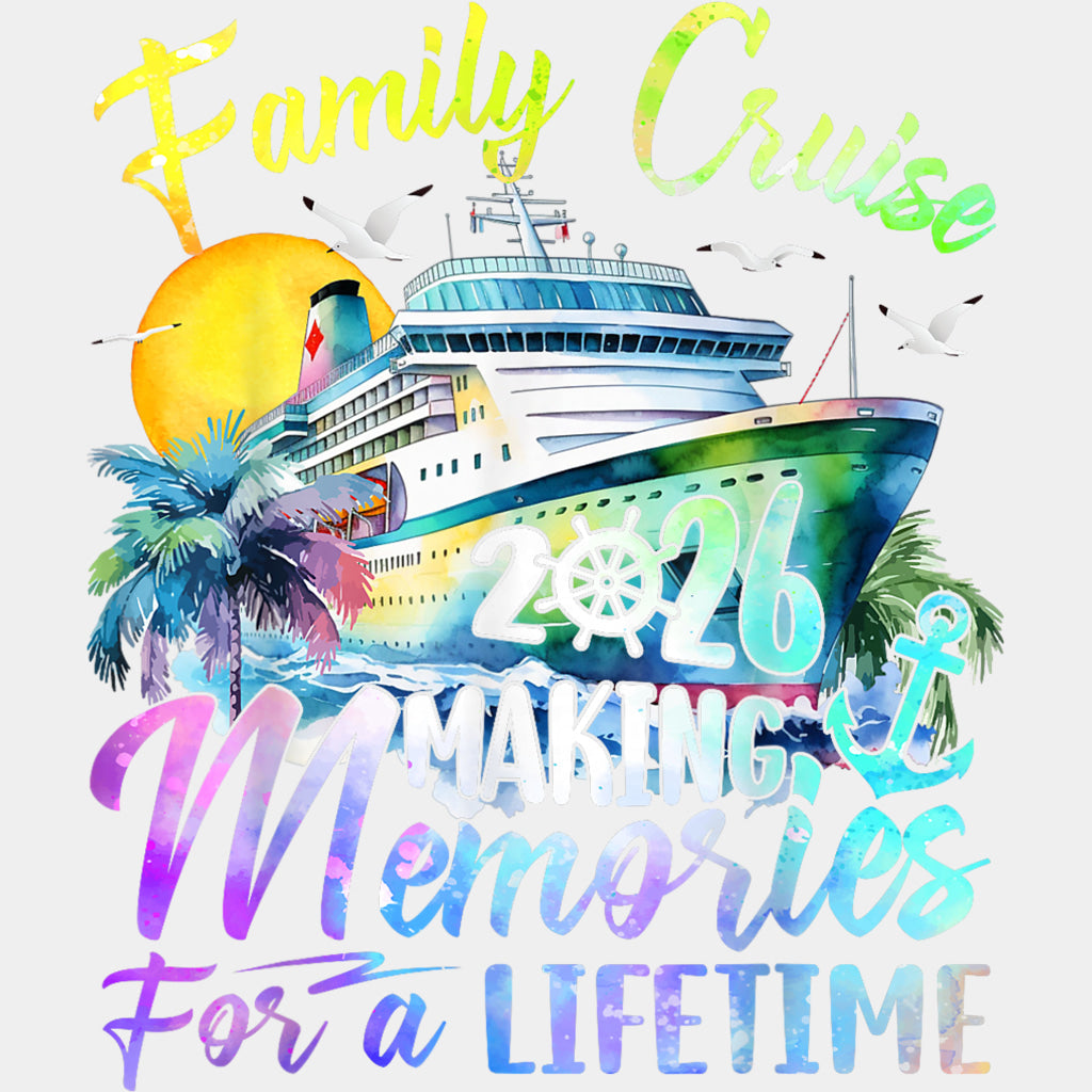Family Cruise 2026 Making Memories For A Lifetime B&W - Family Cruise DTF Transfer ready2transfer Light Color Design (See Imaging)