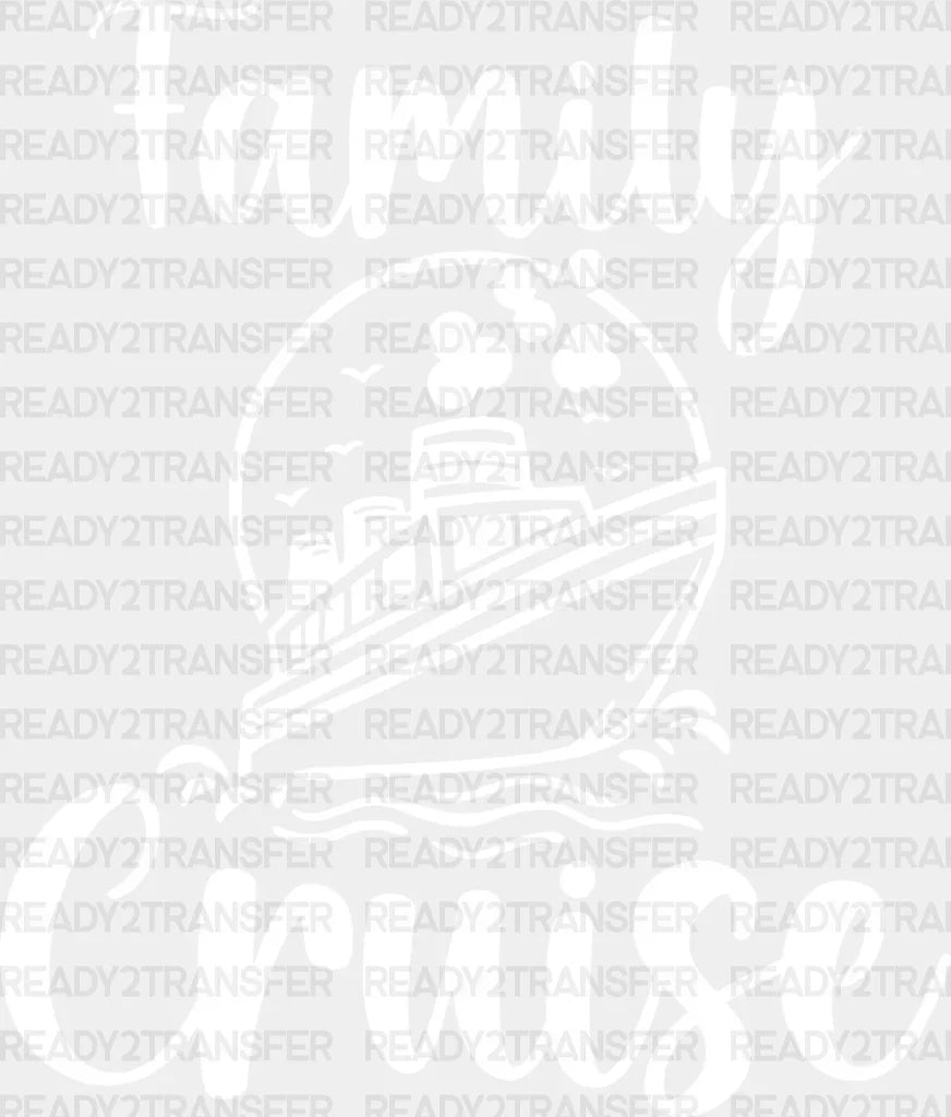 Family Cruise Design - Dtf Heat Transfer Adult Unisex S & M (10’’) / Light Color (See Imaging)