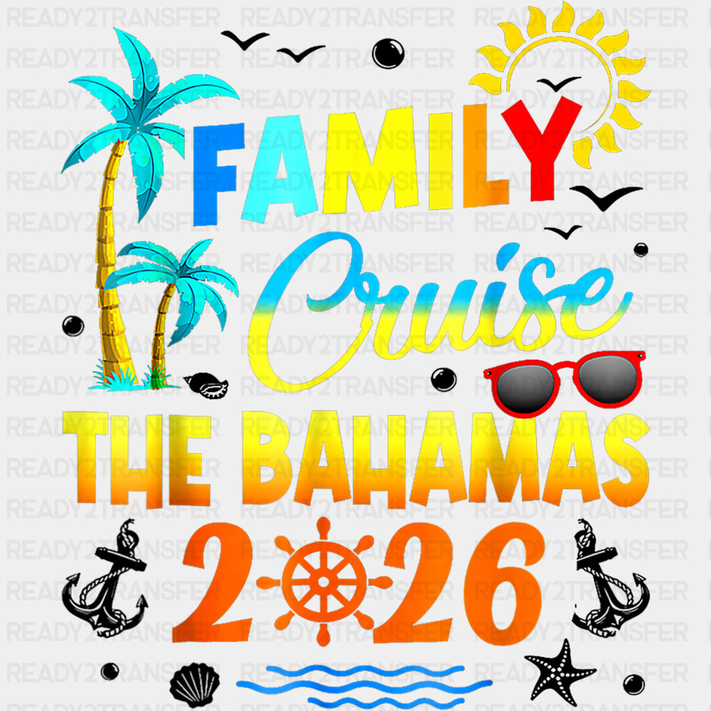 Family Cruise The Bahamas 2026 - Family Cruise DTF Transfer ready2transfer Dark Color Design (See Imaging)