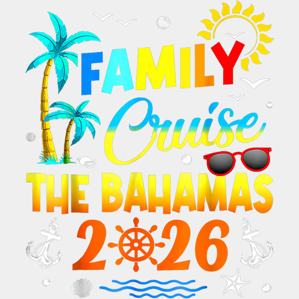 Family Cruise The Bahamas 2026 - Family Cruise DTF Transfer ready2transfer Light Color Design (See Imaging)