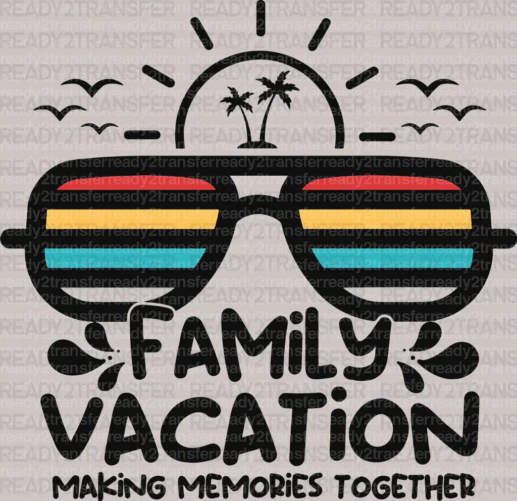 Family Vacation DTF Transfer - ready2transfer