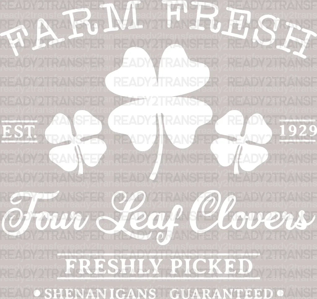 Farm Fresh Four Leaf Clovers St. Patrick's Day DTF Heat Transfer, Saint Patricks Day Design, St Paddys Day DTF ready2transfer White