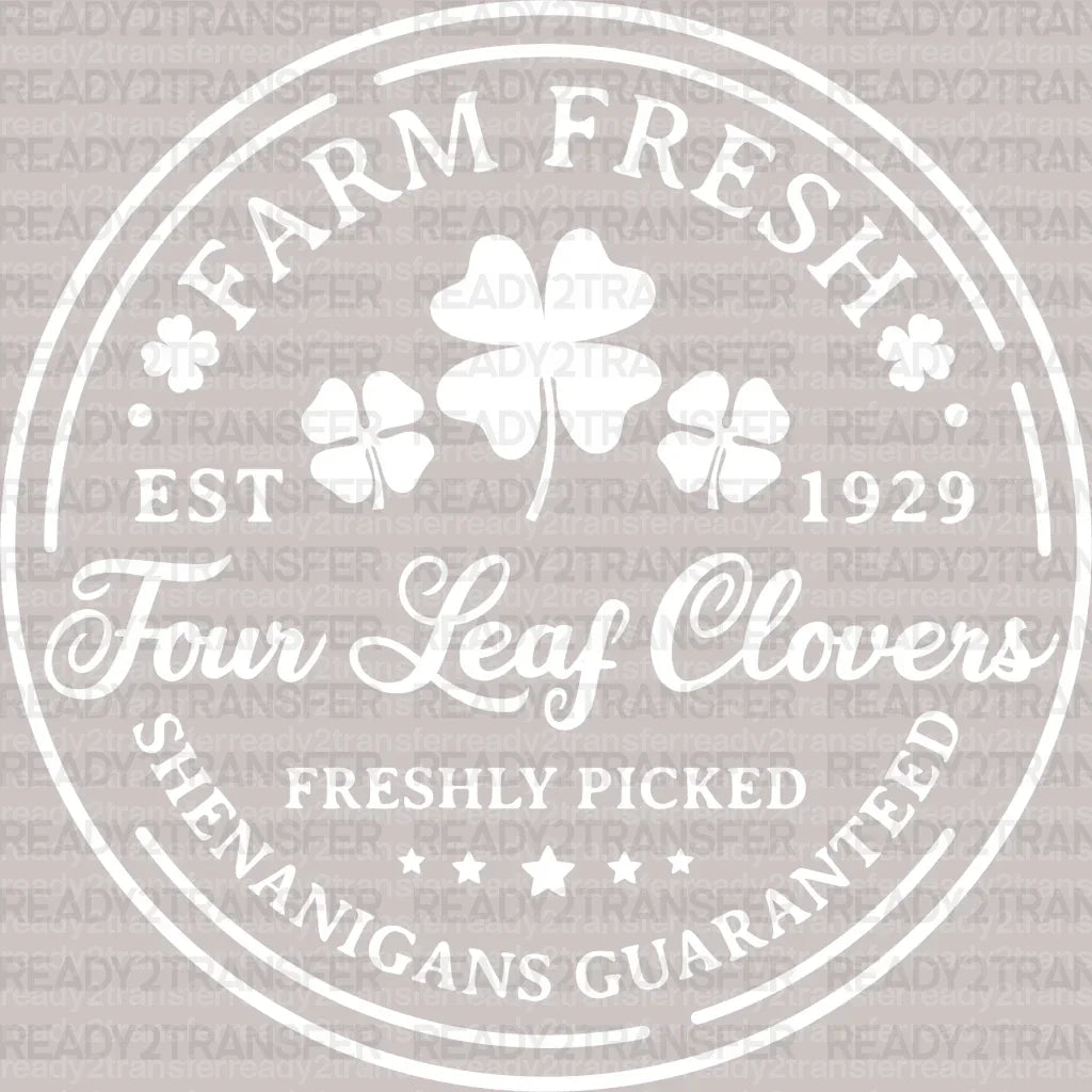 Farm Fresh Four Leaf Clovers St. Patrick's Day DTF Heat Transfer, Saint Patricks Day Design, St Paddys Day DTF ready2transfer White