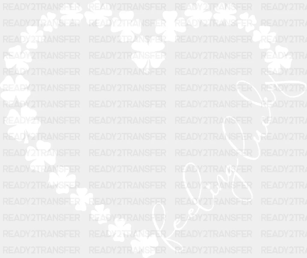 Feeling Lucky White Clovers - St. Patrick’s Day DTF Transfer