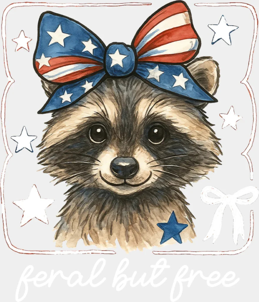 Feral But Free Raccoon - 4th Of July DTF Transfer Adult Unisex - S & M (10’’) / Light Color Design (See Imaging)