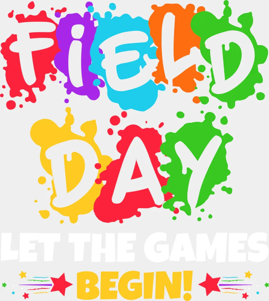Field Day Let The Games Begin Colorful Design - Field Day DTF Transfer Adult Unisex - S & M (10’’) / Light Color Design