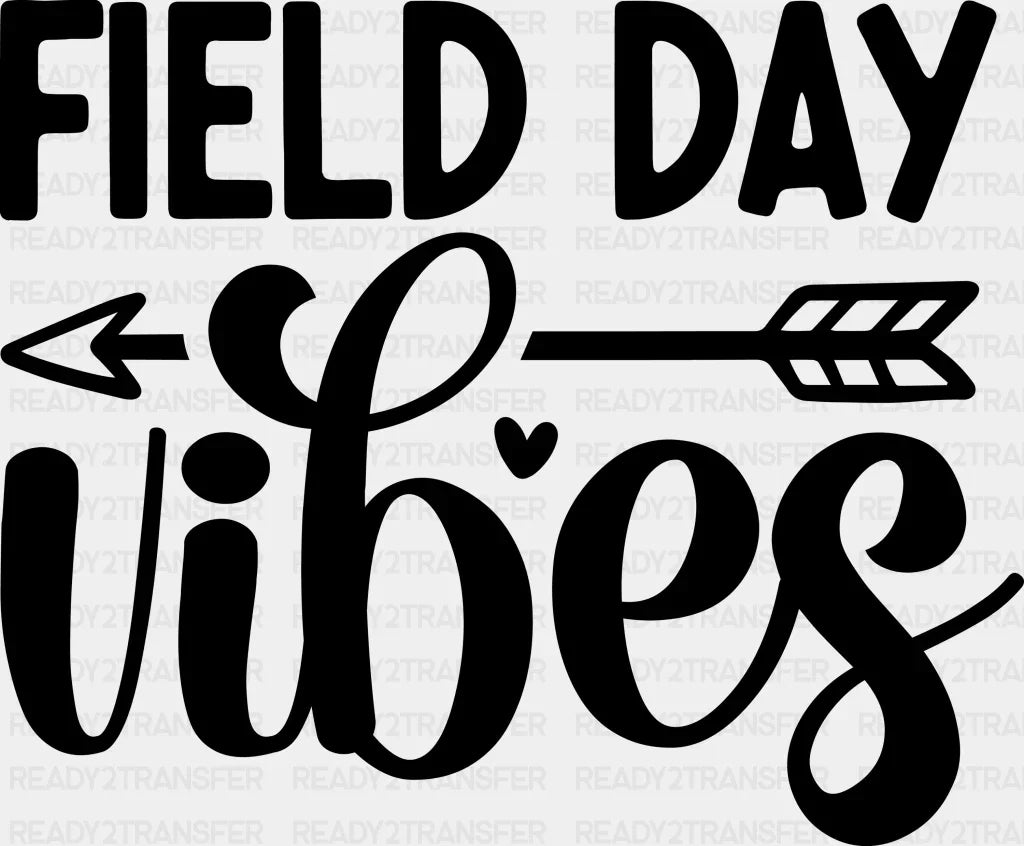 Field Day Vibes B&W Design - Field Day DTF Transfer Adult Unisex - S & M (10’’) / Dark Color Design (See Imaging)