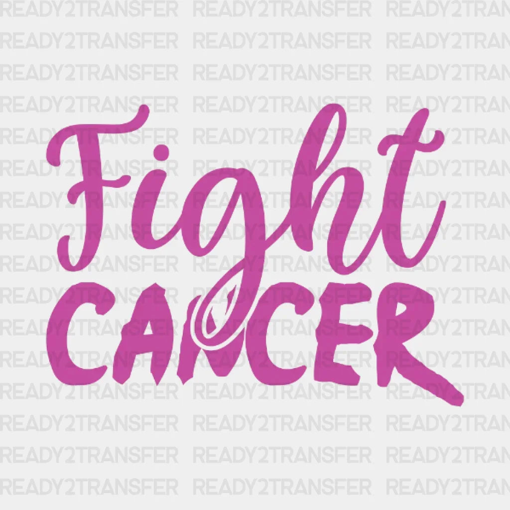 Fight Cancer Dtf Transfer