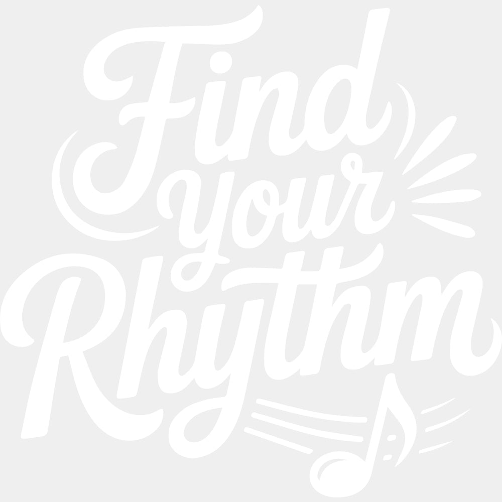 Find Your Rhythm - Music DTF Transfers ready2transfer Light Color Design (See Imaging)