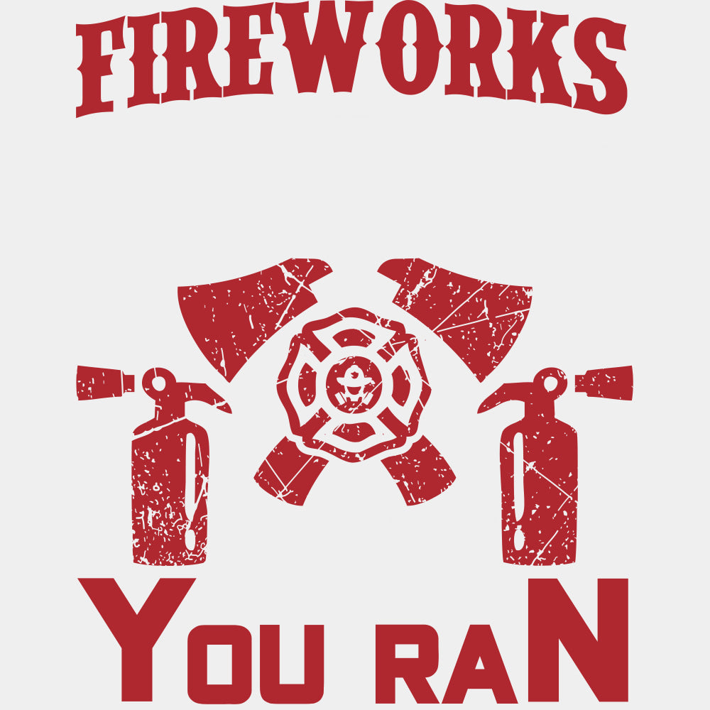 Fireworks Director I Run You Ran - Fire Department DTF Transfers ready2transfer Light Color Design (See Imaging)