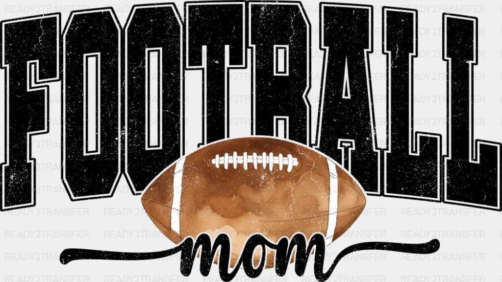 Football Mom Football DTF Transfer Adult Unisex S & M (10ββ) / Dark Color Design (See Imaging)