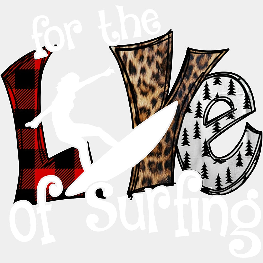 For The Love Of Surfing - Surfing DTF Transfers ready2transfer Light Color Design (See Imaging)