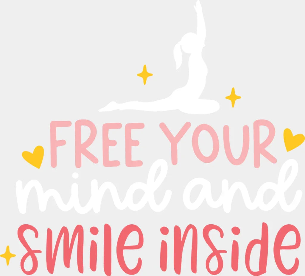 Free Your Mind And Smile Inside - Yoga DTF Transfer Adult Unisex - S & M (10’’) / Light Color Design (See Imaging)