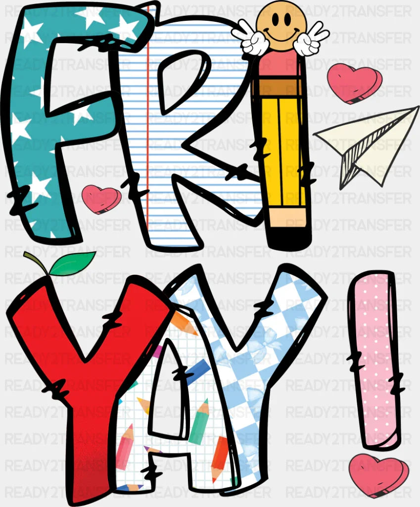Fri Yay - Last Day Of School DTF Transfer