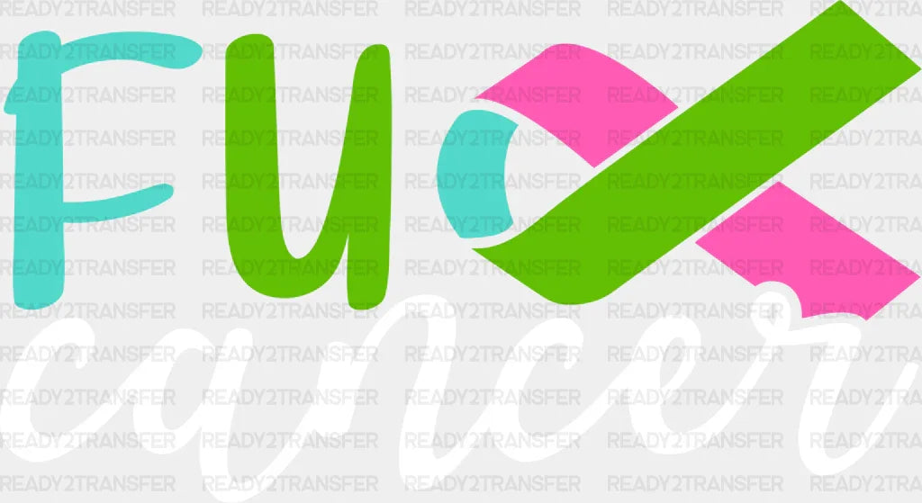 Fu Cancer Ribbon Design - Metastatic Breast Dtf Transfer Adult Unisex S & M (10’’) / Light